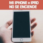 ¿Por qué mi iPhone no enciende, no prende, pantalla negra, apagado o muerto? iPhone no se enciende pantalla negra